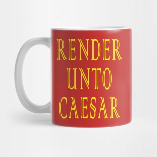 Render Unto Caesar Mug